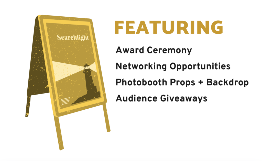 Our Event: Featuring... - Award Ceremony - Networking Opportunities - Photobooth props + backdrop - Audience Giveaways